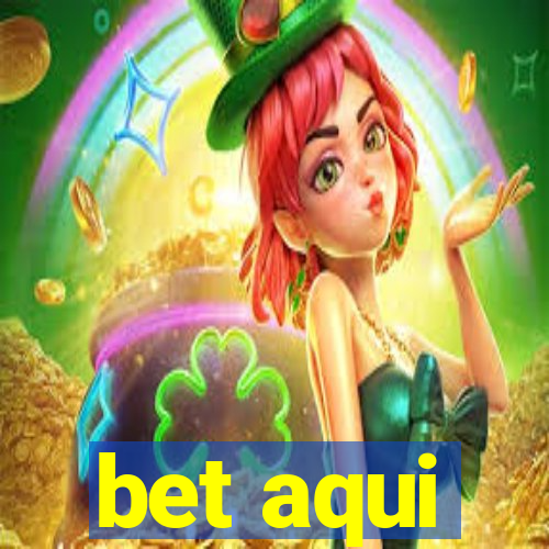 bet aqui